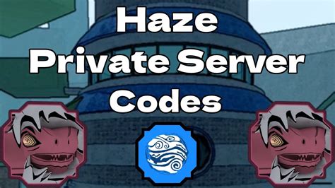 Haze Private Server Codes